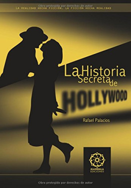 Rafael Palacios - La historia secreta de Hollywood