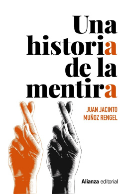 Juan Jacinto Muñoz Rengel Una historia de la mentira