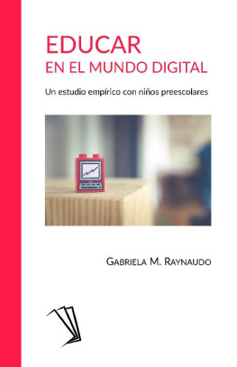 Gabriela M. Raynaudo - Educar en el mundo digital