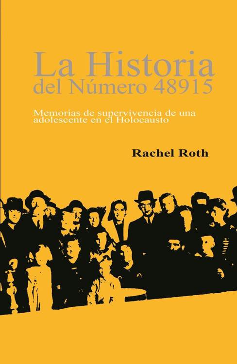 La historia del número 48915 Rachel Roma Roth Traducción al español - photo 1