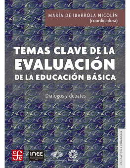 María de Ibarrola Nicolín - Temas clave de la evaluación de la educación básica. Diálogos y debates (Educación Y Pedagogía) (Spanish Edition)