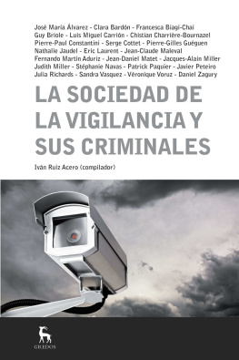 Ruiz Acero Ivan - La Sociedad De La Vigilancia Y Sus Criminales