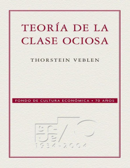 Thorstein Veblen Teoría de la clase ociosa