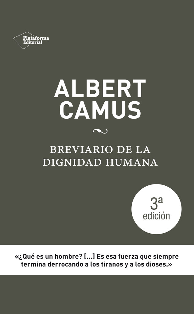 Albert Camus Breviario de la dignidad humana Selección de fragmentos y - photo 1