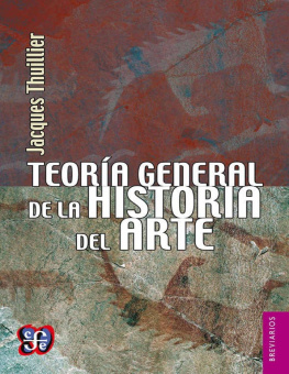 Jacques Thuillier - Teoría general de la historia del arte