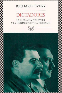 R. J. Overy - Dictadores: la Alemania de Hitler y la Unión Soviética de Stalin