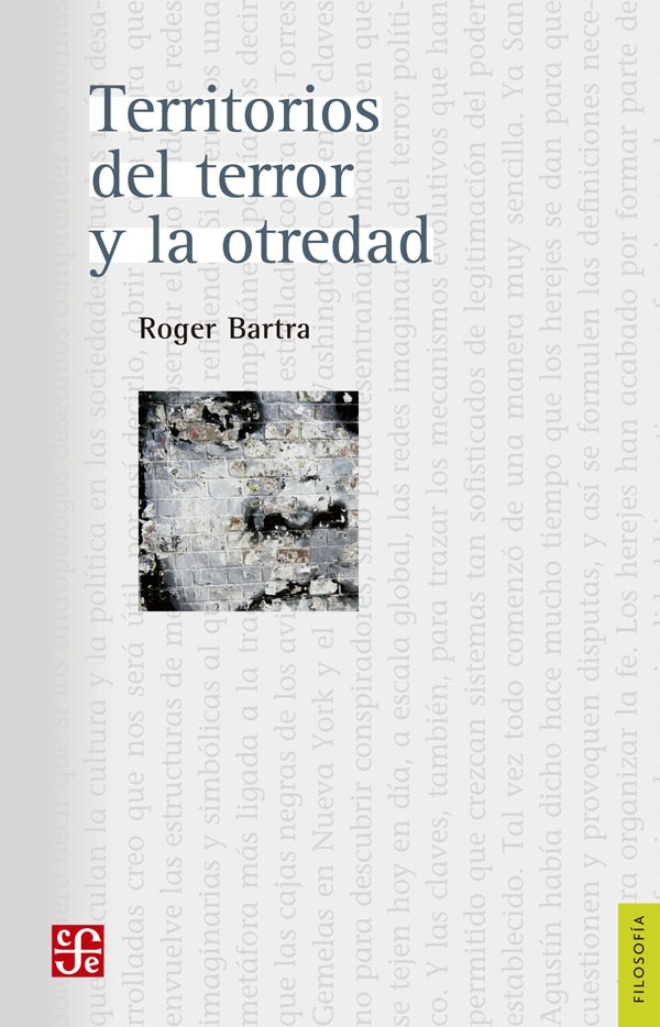 Roger Bartra Territorios del terror y la otredad Primera edición - photo 1