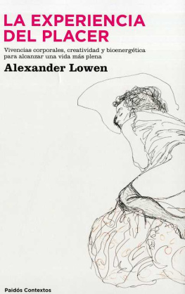 Alexander Lowen La experiencia del placer
