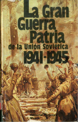 P. Zhilin (coord.) - La Gran Guerra Patria de la Unió Soviética 1941-1945