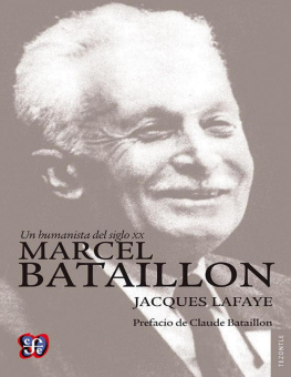 Jacques Lafaye - Un humanista del siglo XX. Marcel Bataillon