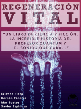 Cristina Piera - REGENERACIÓN VITAL: “Una historia de ciencia y ficció: La increíble historia del profesor Quantum y el sonido que cura” (Spanish Edition)