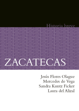 Jesús Flores Olague Zacatecas. Historia breve (Historias Breves / Brief Histories) (Spanish Edition)