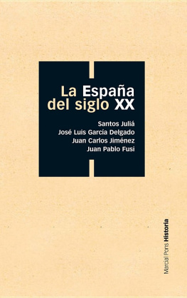 Santos Juliá - La España del siglo XX