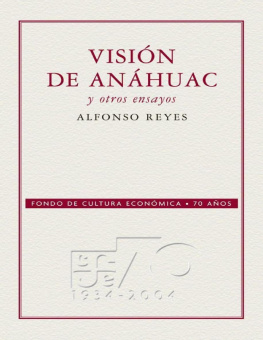 Alfonso Reyes Visión de Anáhuac y otros ensayos