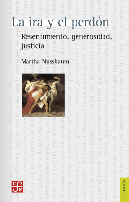 Martha C. Nussbaum La ira y el perdó. Resentimiento, generosidad, justicia (Filosofia) (Spanish Edition)