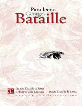 Georges Bataille - Para leer a Georges Bataille (Spanish Edition)