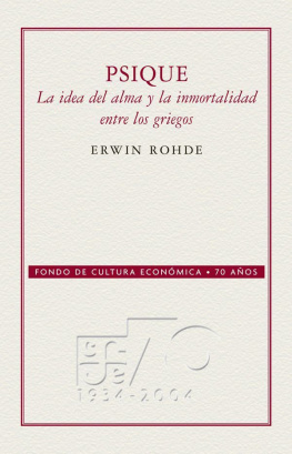Erwin Rohde Psique. La idea del alma y la inmortalidad entre los griegos