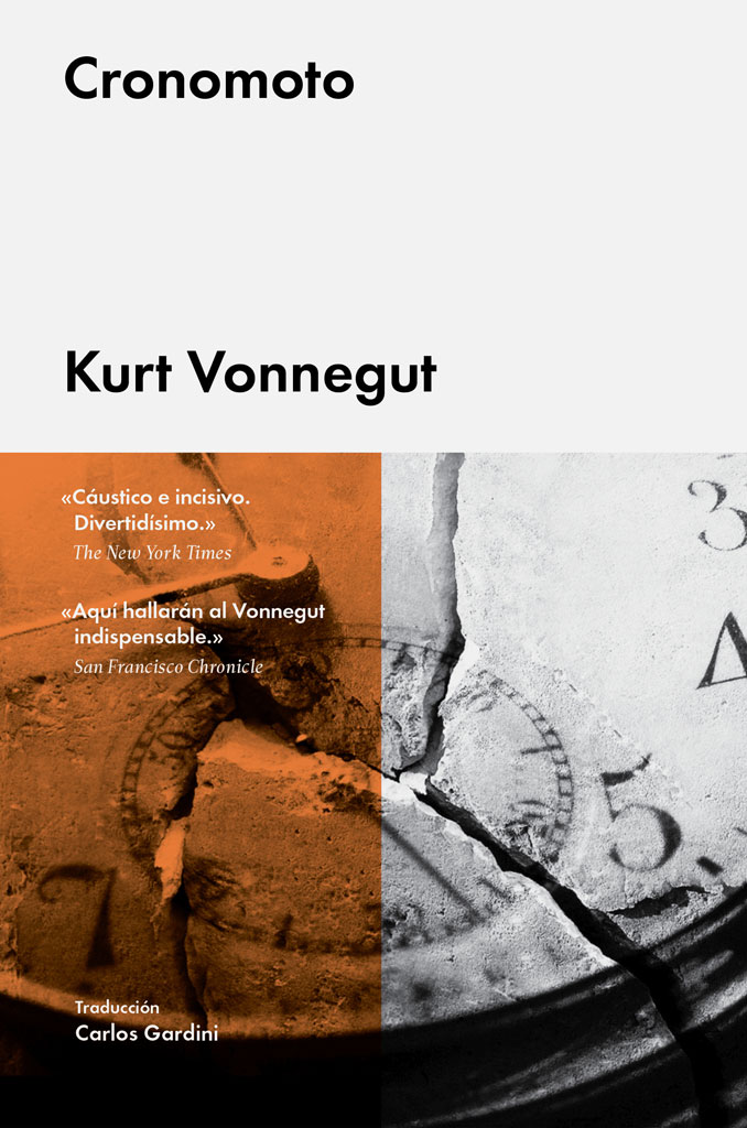 Cronomoto Kurt Vonnegut Traducción de Carlos Gardini BARCELONA MÉXICO - photo 1