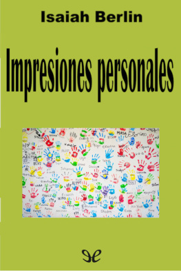 Isaiah Berlin - Impresiones personales