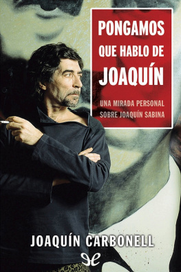 Joaquín Carbonell Pongamos que hablo de Joaquín