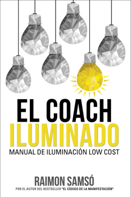 Raimon Samsó El Coach Iluminado: Manual de iluminació low cost (Consciencia nº 4) (Spanish Edition)