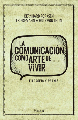 Bernhard Pörsken - La comunicació como arte de vivir: Filosofía y praxis