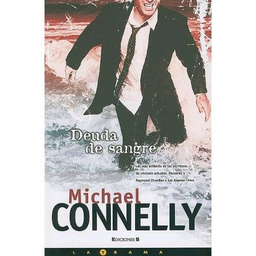 Michael Connelly Deuda De Sangre Blood Work 1998 Dedicado a Terry Hansen y - photo 1