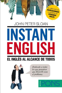 John Peter Sloan Instant English: El inglés al alcance de todos (Spanish Edition)
