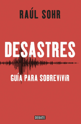 Raúl Sohr Desastres. Guía para sobrevivir