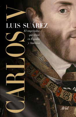 Luis Suárez - Carlos V. El emperador que reinó en España y América