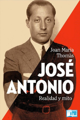 Joan Marìa Thomàs José Antonio: realidad y mito