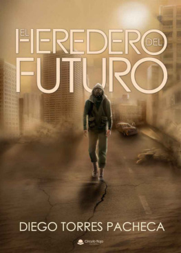 DIEGO TORRES PACHECA - EL HEREDERO DEL FUTURO