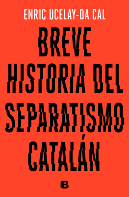 Enric Ucelay-Da Cal Breve historia del separatismo catalán