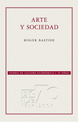 Bastide Roger - Arte Y Sociedad