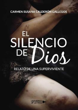 Carmen Susana Calderó Gallegos - El silencio de Dios
