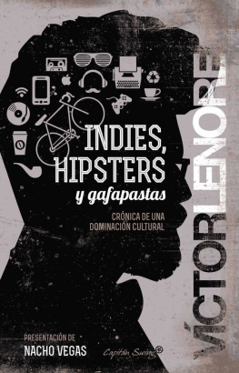 Víctor Lenore Indies, hipsters y gafapastas