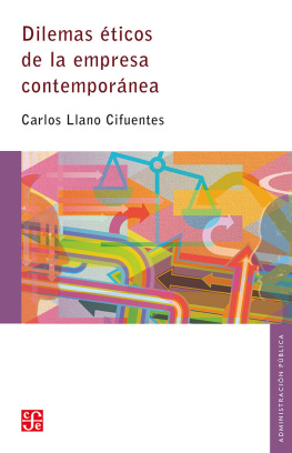 Carlos Llano Cifuentes Dilemas éticos de la empresa contemporánea