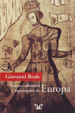 Giovanni Reale - Raíces culturales y espirituales de Europa