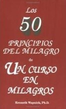Wapnick - Los 50 principios del milagro de un curso en milagros.