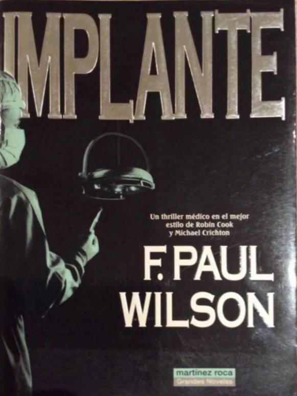 IMPLANTE F PAUL WILSON Acerca del Autor Francis Paul Wilson nacido - photo 1