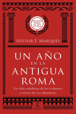 Néstor F. Marqués Un año en la antigua Roma