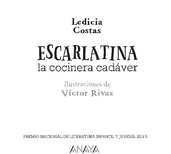 La edición original de este libro Escarlatina a cociñeira defunta - photo 1