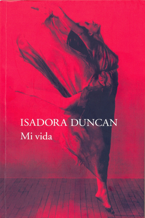 Isadora Duncan Mi vida Editorial Cenit ePub r12 rayorojo 20112020 Título - photo 1