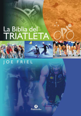 Joe Friel La Biblia del triatleta (Bicolor) (Deportes nº 22) (Spanish Edition)