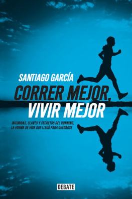 Santiago García - Correr mejor, vivir mejor