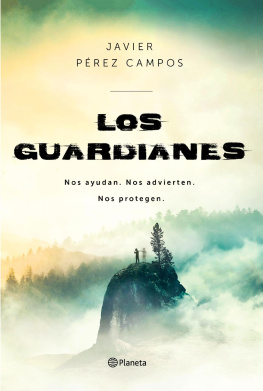Javier Pérez Campos - Los Guardianes