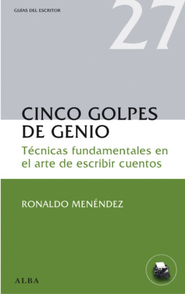 Ronaldo Menéndez - Cinco golpes de genio (Guías del escritor) (Spanish Edition)