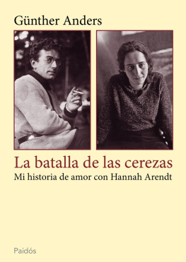 Günther Anders - La batalla de las cerezas: Mi historia de amor con Hannah Arendt