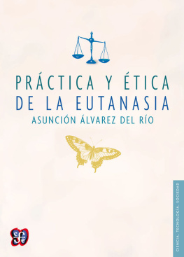 Asunció Álvarez del Rio - Práctica y ética de la eutanasia