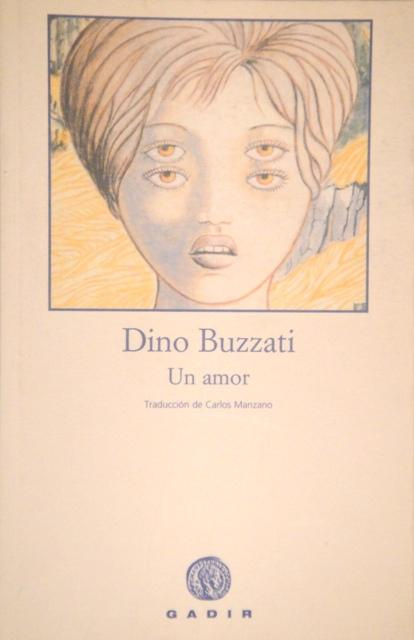 Dino Buzzati Un amor Título original Un amore de la traducción 2004 Carlos - photo 1